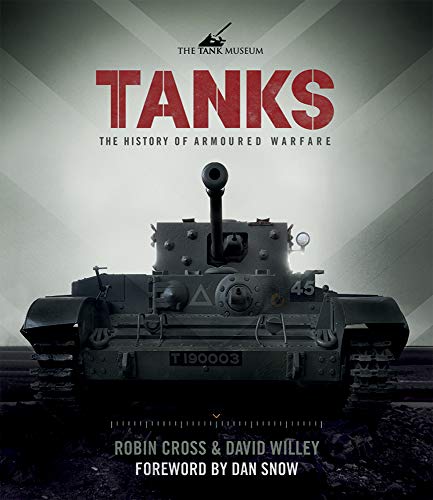Beispielbild fr Tanks: The History of Armoured Warfare zum Verkauf von WorldofBooks
