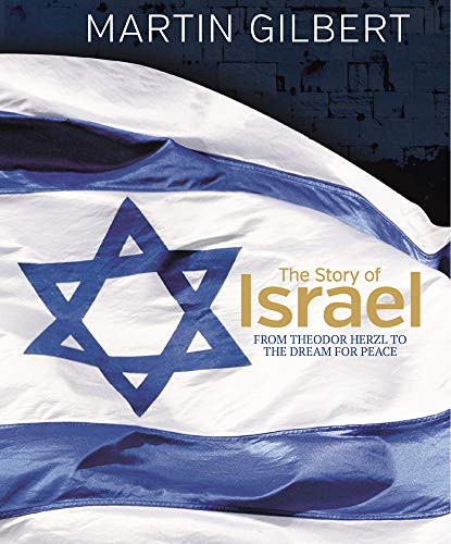 9780233005409: The Story of Israel: From Theodor Herzl to the Dream for Pea: From the Birth of a Nation to the Present Day
