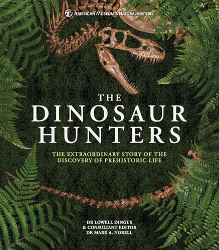 Beispielbild fr The Dinosaur Hunters: The Extraordinary Story of the Discovery of Prehistoric Life zum Verkauf von WorldofBooks