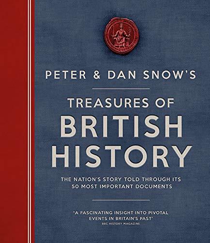 Beispielbild fr Treasures of British History: The Nation's Story Told Through Its 50 Most Important Documents zum Verkauf von WorldofBooks