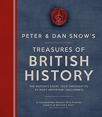 Stock image for Treasures of British History: The Nation's Story Told Through Its 50 Most Important Documents for sale by WorldofBooks