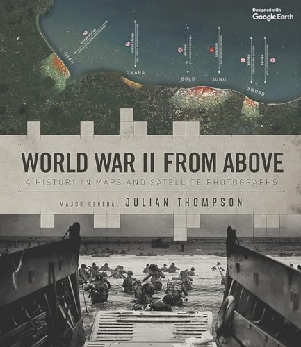 Beispielbild fr World War II from Above: A History in Maps and Satellite Photographs zum Verkauf von WorldofBooks