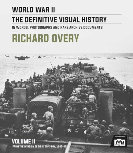 Beispielbild fr World War II: The Definitive Visual History Volume II: From the Invasion of Sicily to VJ Day 1943-45 zum Verkauf von BooksRun