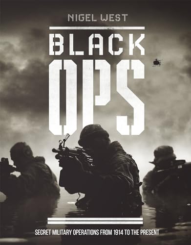 Beispielbild fr Black Ops: Secret Military Operations from 1914 to the Present zum Verkauf von GoodwillNI
