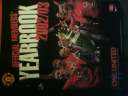 Beispielbild fr Manchester United Official Yearbook 2003: The Definitive Guide to the 2002-2003 Season zum Verkauf von AwesomeBooks