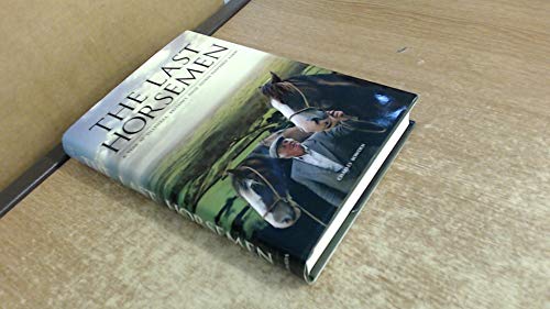 Beispielbild fr The Last Horsemen: A Year on the Last Farm in Britain Powered by Horses zum Verkauf von AwesomeBooks