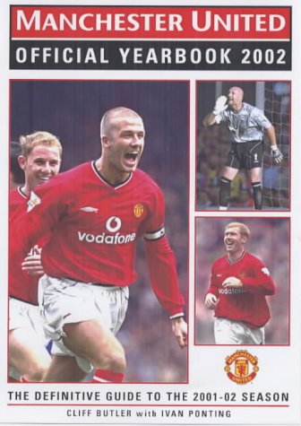 Beispielbild fr Manchester United Official Yearbook: The Definitive Guide to the 2001-2002 Season zum Verkauf von Goldstone Books