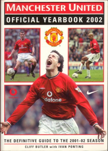Stock image for Manchester United Official Yearbook 2002 : The Definitive Guide to the 2001-2002 Season for sale by AwesomeBooks