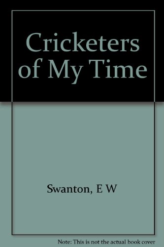 9780233050294: Cricketers of My Time