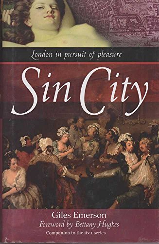 Stock image for Sin City: London in Pursuit of Pleasure for sale by Powell's Bookstores Chicago, ABAA