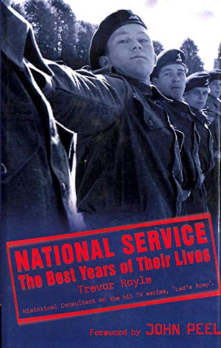 Stock image for National Service: The Best Years of Their Lives for sale by WorldofBooks