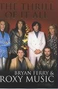 Bryan Ferry and 'Roxy Music: The Thrill of It All (9780233051130) by David Buckley