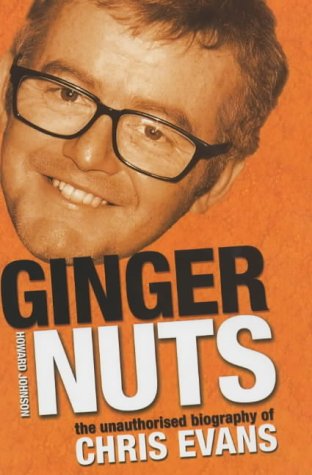 Imagen de archivo de Ginger Nuts: The Unauthorised Biography of Chris Evans a la venta por WorldofBooks