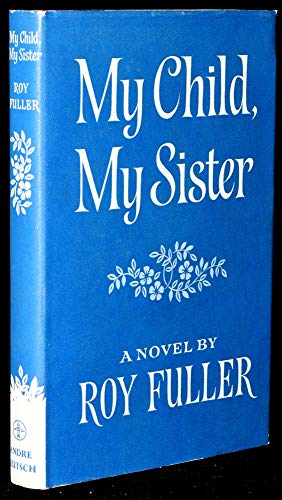 My Child, My Sister (9780233957722) by Fuller, Roy