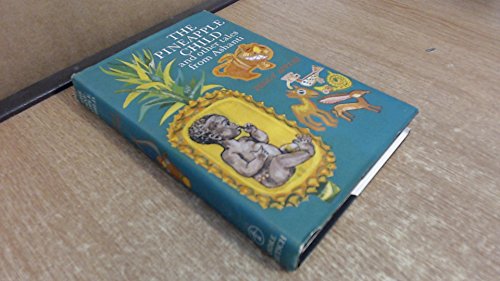 Stock image for The Pineapple Child,: And Other Tales from Ashanti for sale by ThriftBooks-Dallas