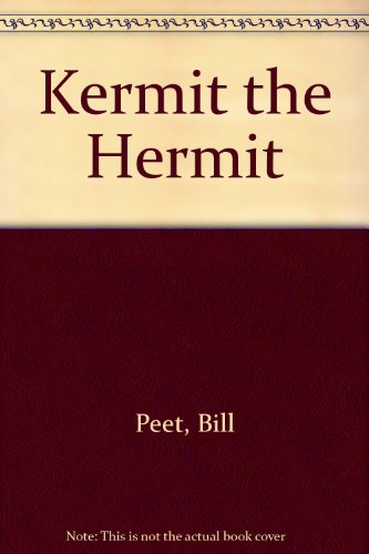 Kermit the Hermit (9780233959191) by Peet, Bill