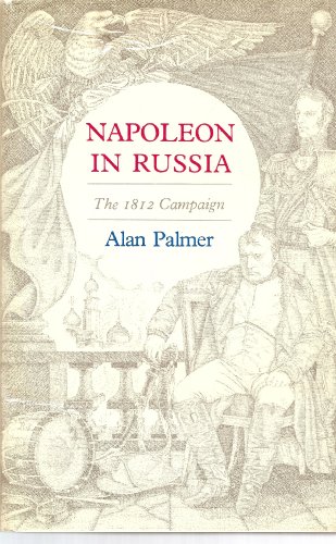 Stock image for Napoleon in Russia: The 1812 Campaign for sale by Better World Books