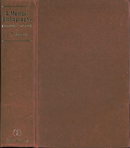 Imagen de archivo de A medical bibliography: (Garrison and Morton) an annotated check-list of texts illustrating the history of medicine (A Grafton book) a la venta por Midtown Scholar Bookstore