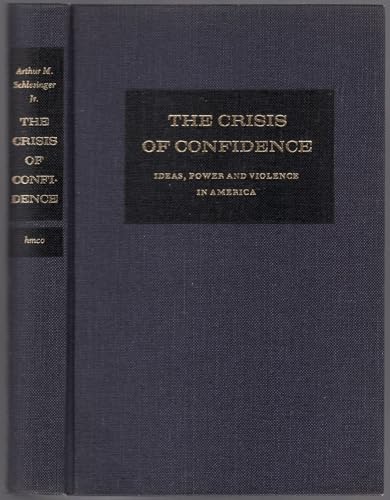 9780233961477: Crisis of Confidence: Ideas, Power and Violence in America