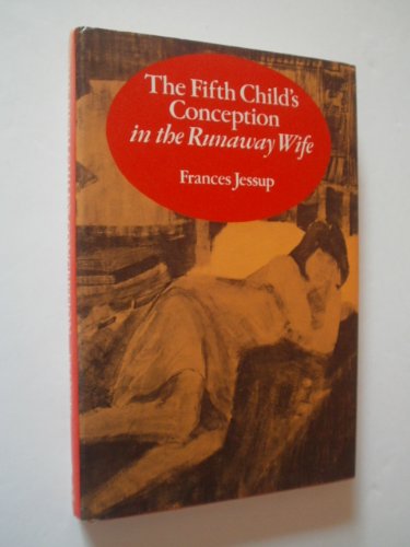 Beispielbild fr The Fifth Child's Conception in the Runaway Wife. An Urban Novel in Eighteen Chapters zum Verkauf von beckfarmbooks