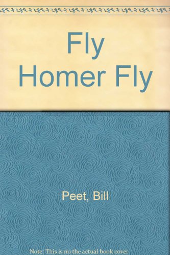 Fly Homer Fly (9780233962368) by Bill Peet