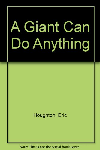 A giant can do anything (9780233962375) by Houghton, Eric