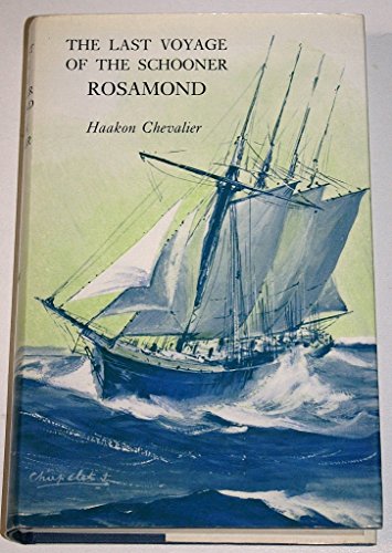 THE LAST VOYAGE OF THE SCHOONER ' ROSAMOND '