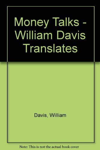 Stock image for Money Talks - William Davis Translates for sale by AwesomeBooks