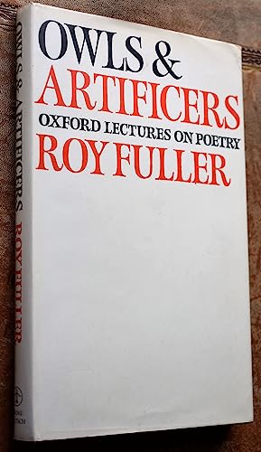 Beispielbild fr Owls and Artificers: Oxford Lectures on Poetry zum Verkauf von PsychoBabel & Skoob Books