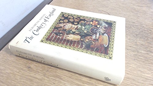 9780233962795: The cookery of England: Being a collection of recipes for traditional dishes of all kinds from the fifteenth century to the present day, with notes on their social and culinary background