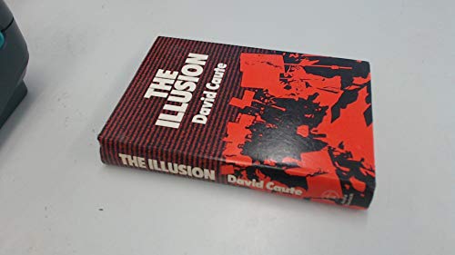 Imagen de archivo de The Illusion: An Essay on Politics, Theatre and the Novel a la venta por GloryBe Books & Ephemera, LLC