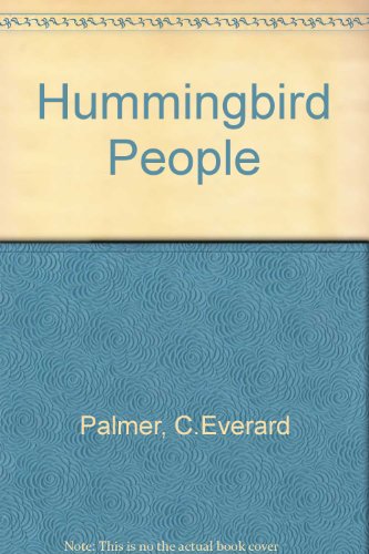 Beispielbild fr The Hummingbird People zum Verkauf von From Away Books & Antiques