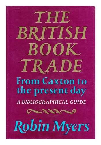 9780233963532: British Book Trade: From Caxton to the Present Day: From Caxton to the Present Day