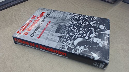 Failure of a revolution: Germany 1918-19; (9780233963778) by Haffner, Sebastian