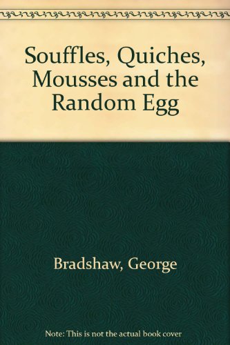 9780233964003: Souffles, Quiches, Mousses and the Random Egg