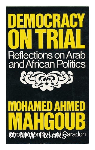 Beispielbild fr Democracy on Trial: Reflections on Arab and African Politics zum Verkauf von HALCYON BOOKS