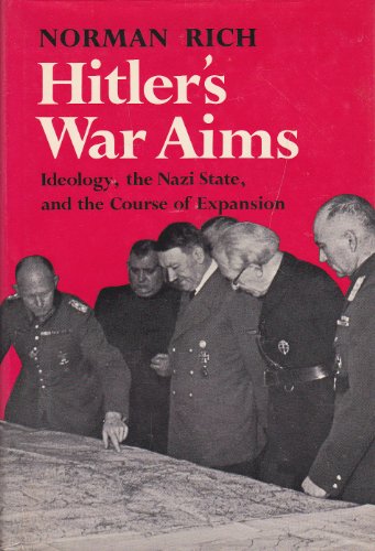 Stock image for Hitler's War Aims: Ideology, the Nazi State, and the Course of Expansion v. 1 for sale by Benjamin Books