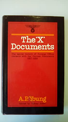 Beispielbild fr X" Documents: The Secret History of Foreign Office Contacts with the German Resistance 1937-1939 zum Verkauf von WorldofBooks