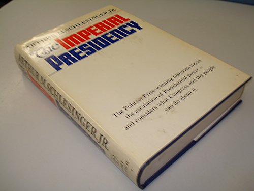 Imperial Presidency (9780233965703) by Arthur M. Schlesinger Jr.