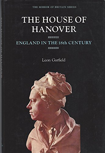 9780233966366: The House of Hanover: England in the 18th Century (Mirror of Britain S.)