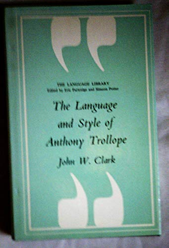 Beispielbild fr The Language and Style of Anthony Trollope zum Verkauf von Better World Books