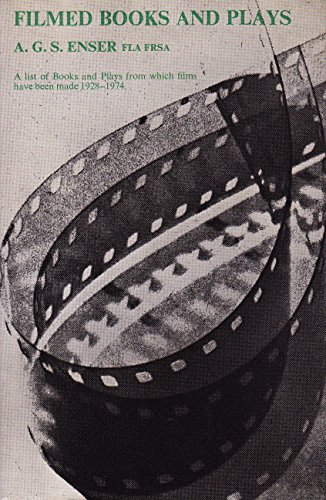 FILMED BOOKS AND PLAYS - a List of Books and Plays from Which Films Have Been Made 1928-1974