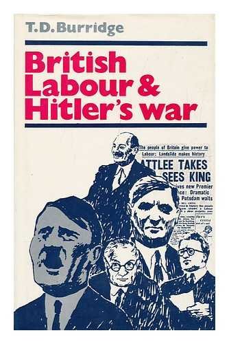 Beispielbild fr BRITISH LABOUR AND HITLER'S WAR. zum Verkauf von Cambridge Rare Books