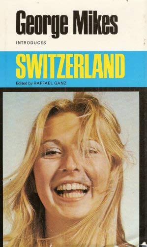 Stock image for George Mikes Introduces Switzerland for sale by ThriftBooks-Dallas