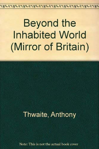 Beispielbild fr Beyond the inhabited world: Roman Britain (The Mirror of Britain series) zum Verkauf von Amazing Books Pittsburgh