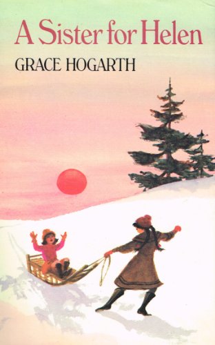 A sister for Helen (9780233968179) by Hogarth, Grace Allen