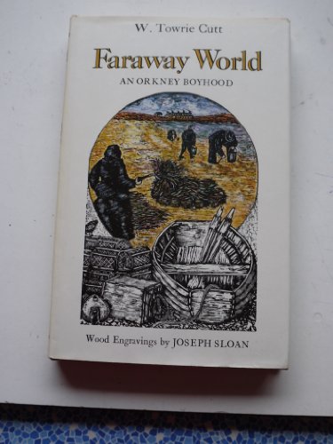 Beispielbild fr Faraway World: An Orkney Boyhood (FINE COPY OF UNCOMMON FIRST EDITION, FIRST PRINTING IN DUSTWRAPPER) zum Verkauf von Greystone Books