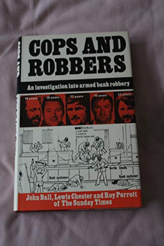 Stock image for Cops and Robbers: Investigation into Armed Bank Robbery for sale by AwesomeBooks