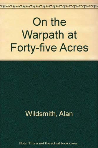 9780233968971: On the Warpath at Forty-five Acres