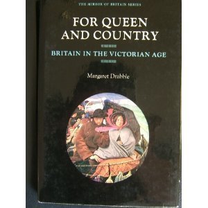 Imagen de archivo de For Queen and Country: Britain in the Victorian Age (Mirror of Britain S.) a la venta por AwesomeBooks